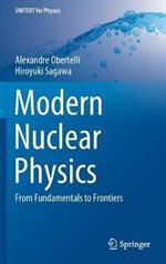 Modern Nuclear Physics: From Fundamentals to Frontiers