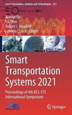Smart Transportation Systems 2021: Proceedings of 4th KES-STS International Symposium