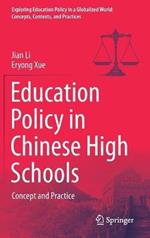 Education Policy in Chinese High Schools: Concept and Practice