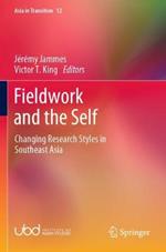 Fieldwork and the Self: Changing Research Styles in Southeast Asia