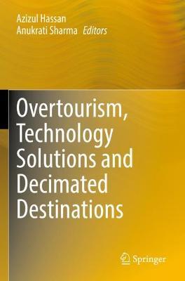 Overtourism, Technology Solutions and Decimated Destinations - cover