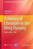 A History of Literature in the Ming Dynasty - Shuofang Xu,Qiuke Sun - cover