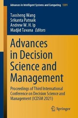 Advances in Decision Science and Management: Proceedings of Third International Conference on Decision Science and Management (ICDSM 2021) - cover