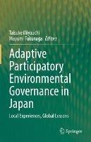 Adaptive Participatory Environmental Governance in Japan: Local Experiences, Global Lessons - cover
