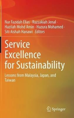 Service Excellence for Sustainability: Lessons from Malaysia, Japan, and Taiwan - cover