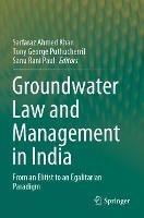 Groundwater Law and Management in India: From an Elitist to an Egalitarian Paradigm - cover
