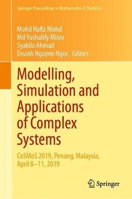 Modelling, Simulation and Applications of Complex Systems: CoSMoS 2019, Penang, Malaysia, April 8-11, 2019 - cover