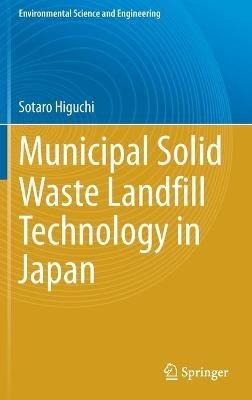 Municipal Solid Waste Landfill Technology in Japan - Sotaro Higuchi - cover