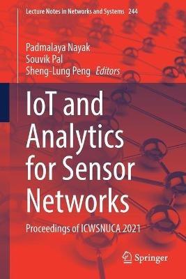 IoT and Analytics for Sensor Networks: Proceedings of ICWSNUCA 2021 - cover