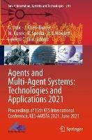 Agents and Multi-Agent Systems: Technologies and Applications 2021: Proceedings of 15th KES International Conference, KES-AMSTA 2021, June 2021 - cover