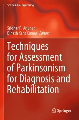 Techniques for Assessment of Parkinsonism for Diagnosis and Rehabilitation - cover