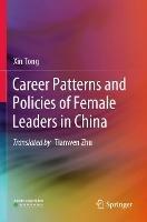 Career Patterns and Policies of Female Leaders in China
