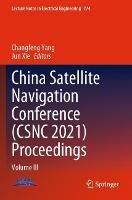China Satellite Navigation Conference (CSNC 2021) Proceedings: Volume III - cover