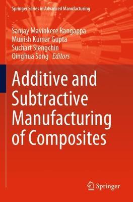 Additive and Subtractive Manufacturing of Composites - cover