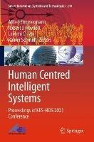 Human Centred Intelligent Systems: Proceedings of KES-HCIS 2021 Conference - cover
