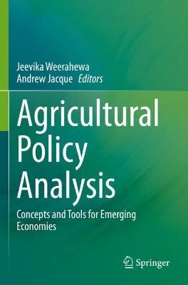 Agricultural Policy Analysis: Concepts and Tools for Emerging Economies - cover