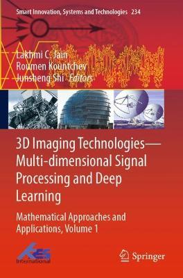 3D Imaging Technologies—Multi-dimensional Signal Processing and Deep Learning: Mathematical Approaches and Applications, Volume 1 - cover