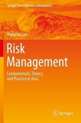 Risk Management: Fundamentals, Theory, and Practice in Asia - Hongmu Lee - cover