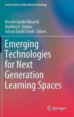 Emerging Technologies for Next Generation Learning Spaces - cover