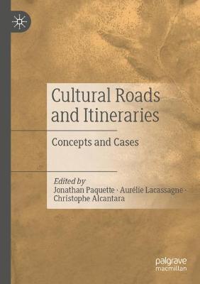 Cultural Roads and Itineraries: Concepts and Cases - cover