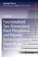 Functionalized Two-Dimensional Black Phosphorus and Polymer Nanocomposites as Flame Retardant: Preparation and Properties