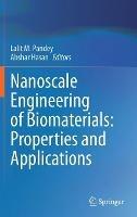 Nanoscale Engineering of Biomaterials: Properties and Applications - cover