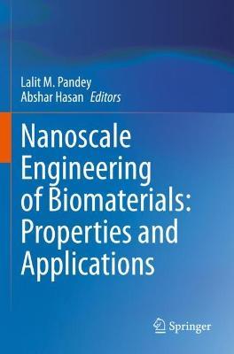 Nanoscale Engineering of Biomaterials: Properties and Applications - cover