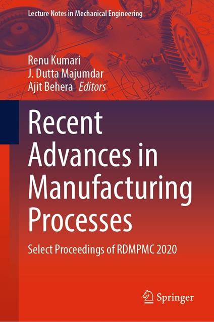 Recent Advances in Manufacturing Processes