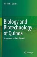 Biology and Biotechnology of Quinoa: Super Grain for Food Security - cover