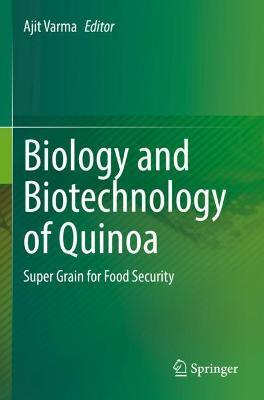 Biology and Biotechnology of Quinoa: Super Grain for Food Security - cover