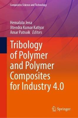 Tribology of Polymer and Polymer Composites for Industry 4.0 - cover