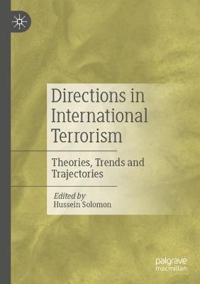 Directions in International Terrorism: Theories, Trends and Trajectories - cover