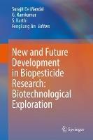 New and Future Development in Biopesticide Research: Biotechnological Exploration - cover