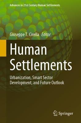 Human Settlements: Urbanization, Smart Sector Development, and Future Outlook - cover
