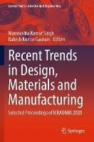 Recent Trends in Design, Materials and Manufacturing: Selected Proceedings of ICRADMM 2020 - cover