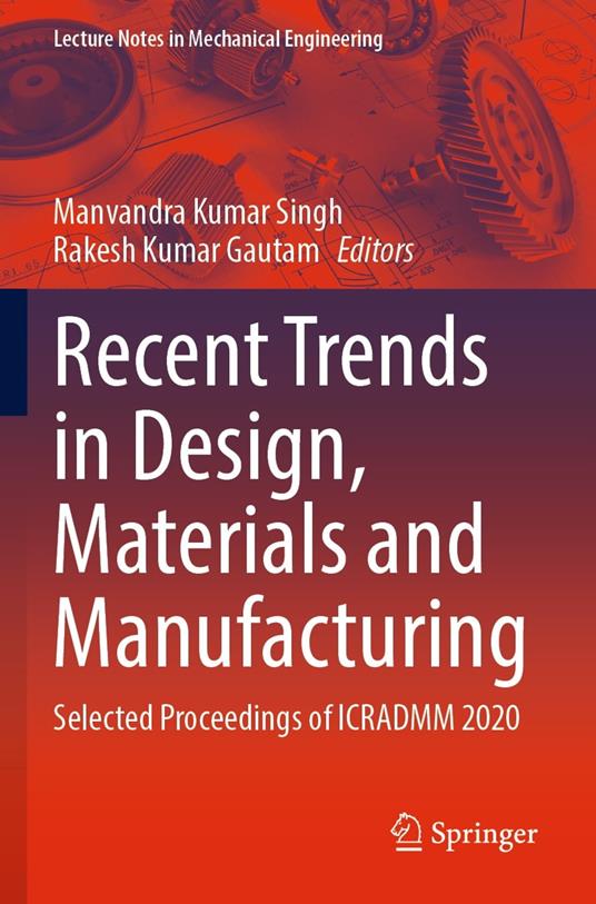 Recent Trends in Design, Materials and Manufacturing