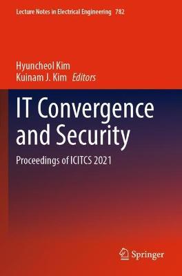 IT Convergence and Security: Proceedings of ICITCS 2021 - cover