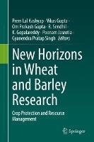 New Horizons in Wheat and Barley Research: Crop Protection and Resource Management - cover