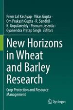 New Horizons in Wheat and Barley Research: Crop Protection and Resource Management