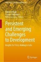 Persistent and Emerging Challenges to Development: Insights for Policy-Making in India - cover