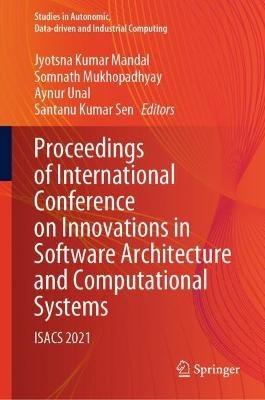 Proceedings of International Conference on Innovations in Software Architecture and Computational Systems: ISACS 2021 - cover