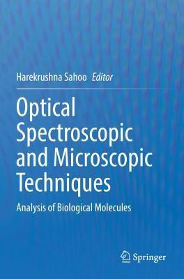 Optical Spectroscopic and Microscopic Techniques: Analysis of Biological Molecules - cover