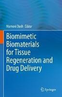 Biomimetic Biomaterials for Tissue Regeneration and Drug Delivery - cover