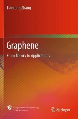 Graphene: From Theory to Applications - Tianrong Zhang - cover