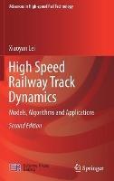 High Speed Railway Track Dynamics: Models, Algorithms and Applications