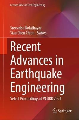 Recent Advances in Earthquake Engineering: Select Proceedings of VCDRR 2021 - cover