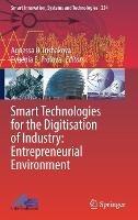Smart Technologies for the Digitisation of Industry: Entrepreneurial Environment - cover