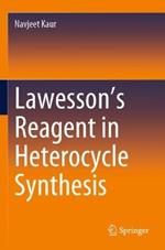 Lawesson’s Reagent in Heterocycle Synthesis
