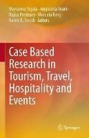 Case Based Research in Tourism, Travel, Hospitality and Events - cover