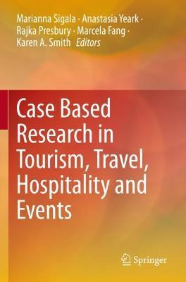 Case Based Research in Tourism, Travel, Hospitality and Events - cover
